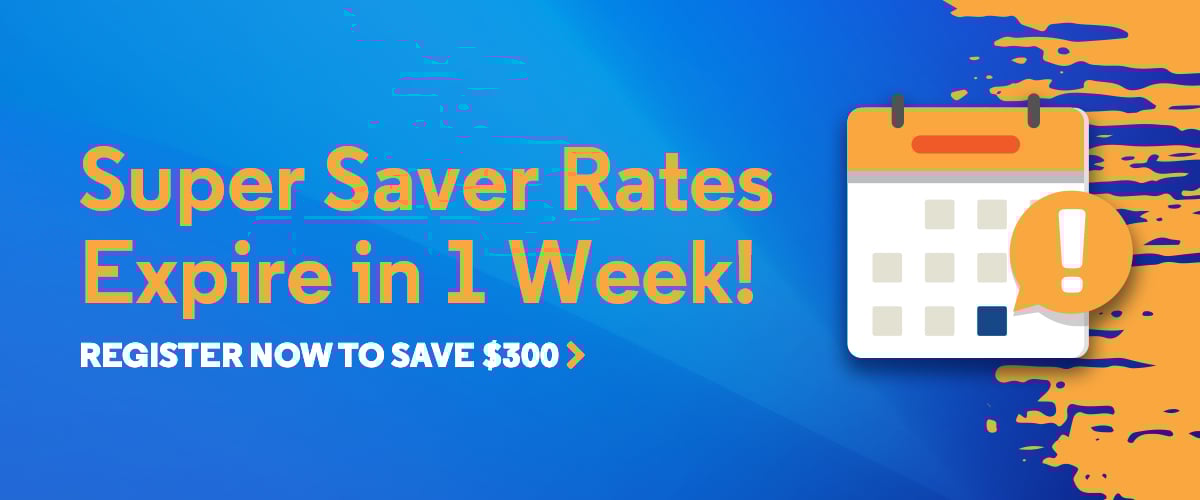 Super Saver Rates Expire in 1 Week!